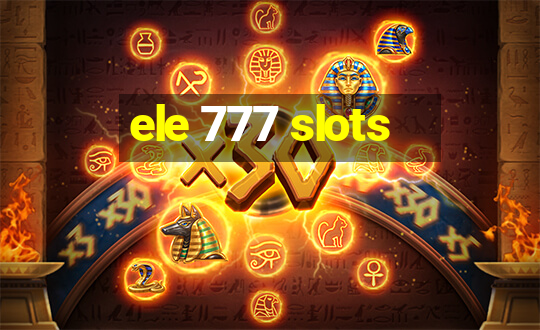 ele 777 slots