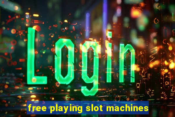 free playing slot machines