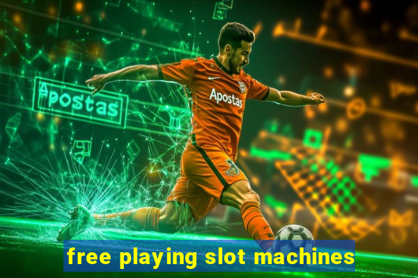 free playing slot machines