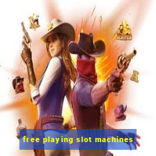 free playing slot machines