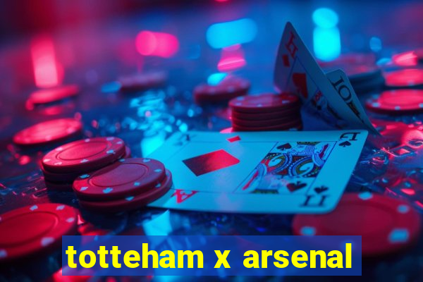 totteham x arsenal