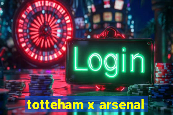 totteham x arsenal