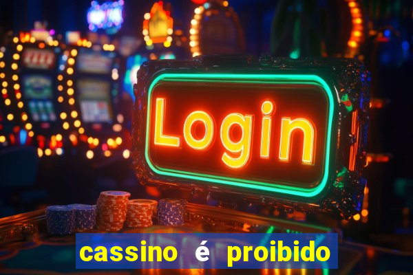 cassino é proibido no brasil