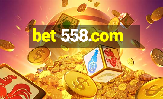 bet 558.com