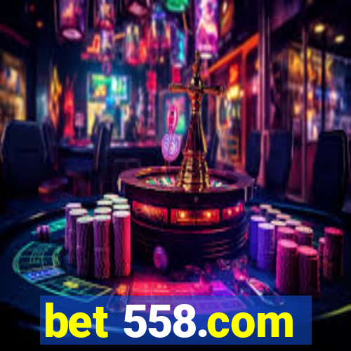 bet 558.com