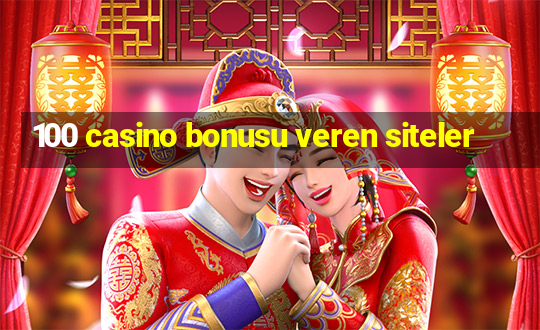 100 casino bonusu veren siteler