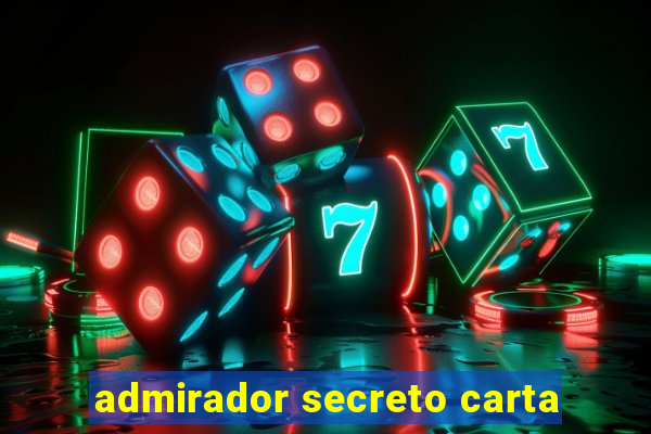 admirador secreto carta