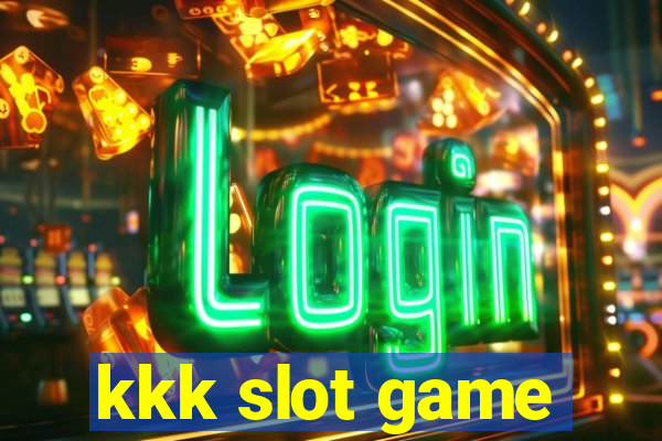 kkk slot game