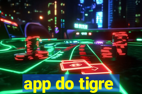 app do tigre