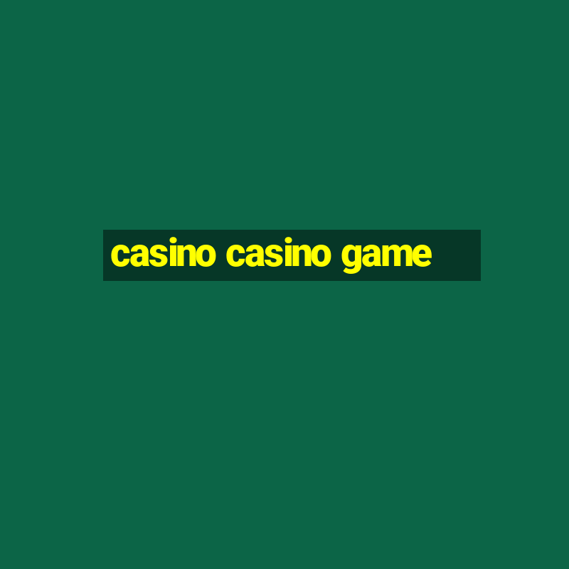 casino casino game