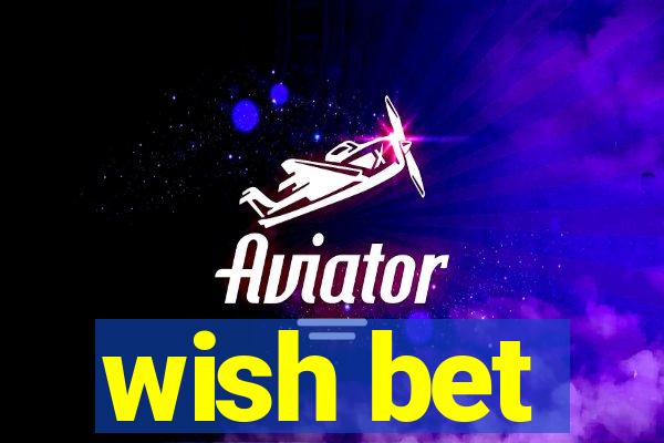 wish bet