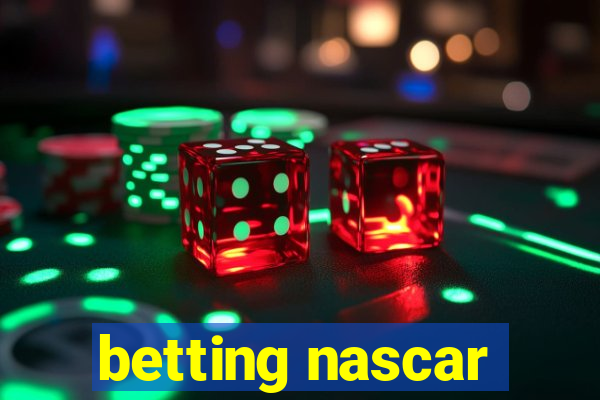 betting nascar