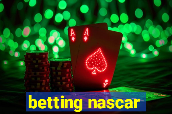 betting nascar