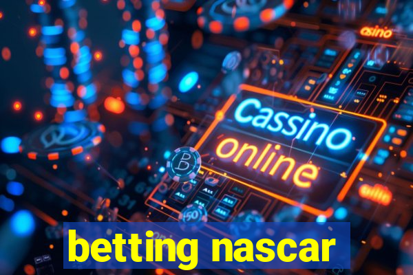 betting nascar