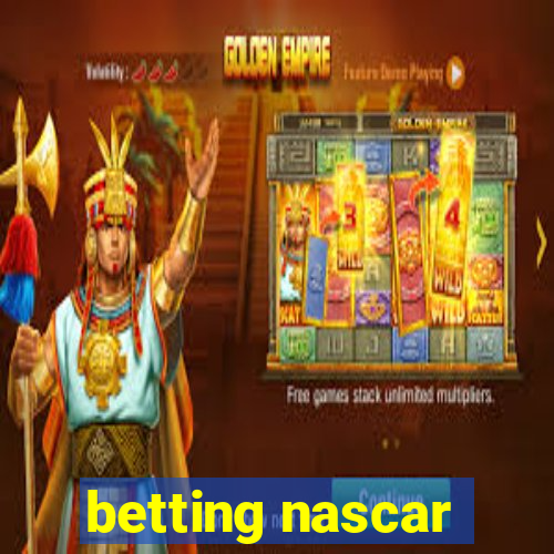 betting nascar