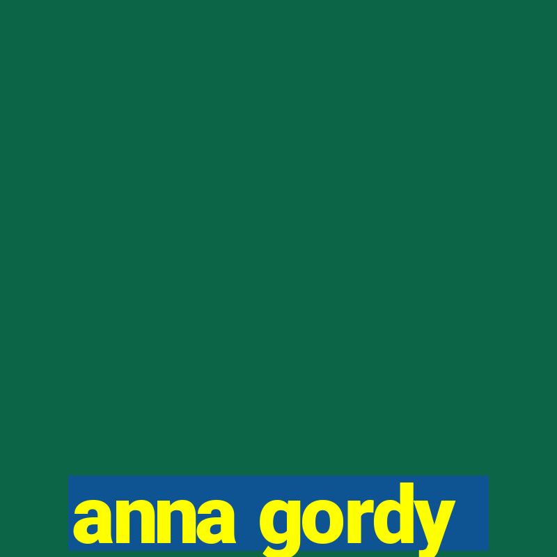 anna gordy