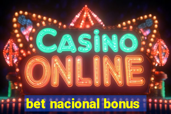 bet nacional bonus