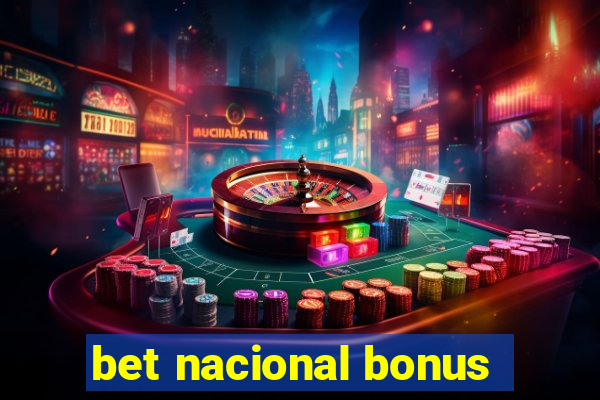 bet nacional bonus