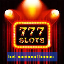 bet nacional bonus