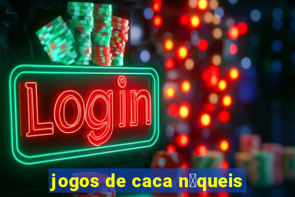 jogos de caca n铆queis