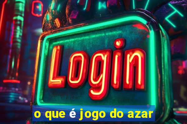 o que é jogo do azar