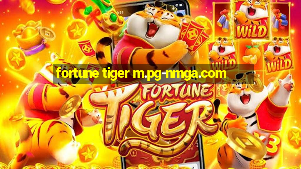 fortune tiger m.pg-nmga.com