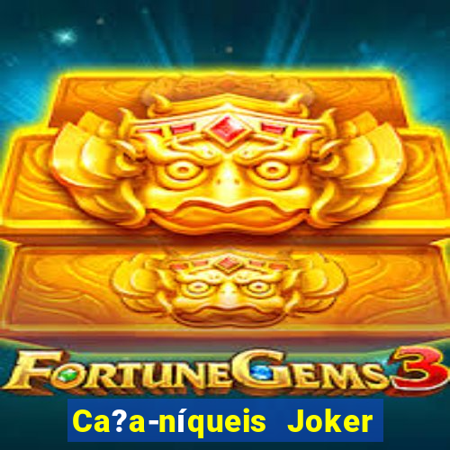 Ca?a-níqueis Joker King Online