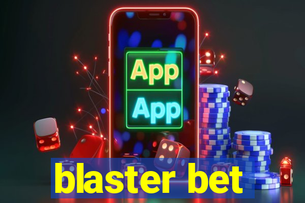 blaster bet