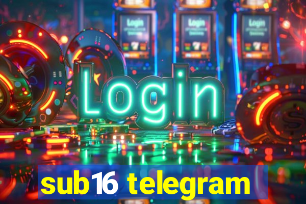 sub16 telegram