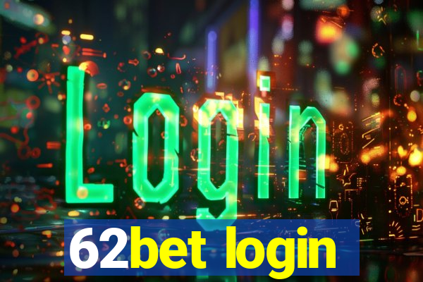 62bet login