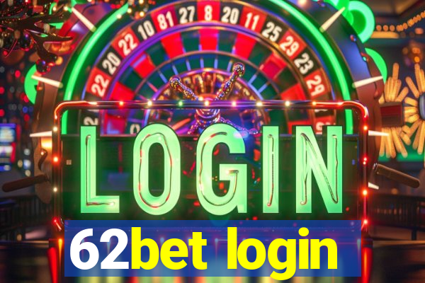 62bet login