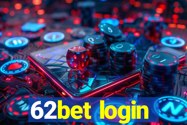 62bet login