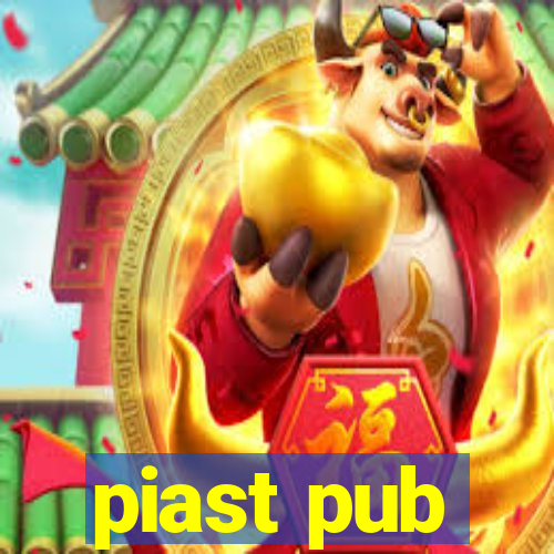 piast pub