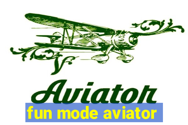 fun mode aviator