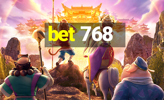 bet 768