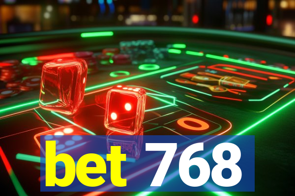 bet 768