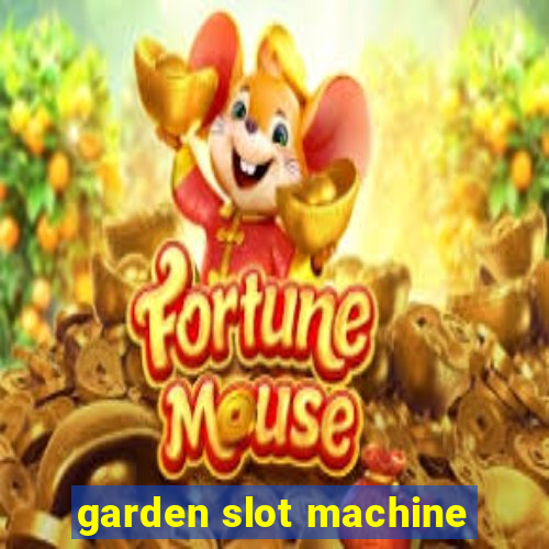 garden slot machine