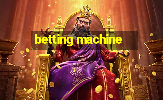 betting machine