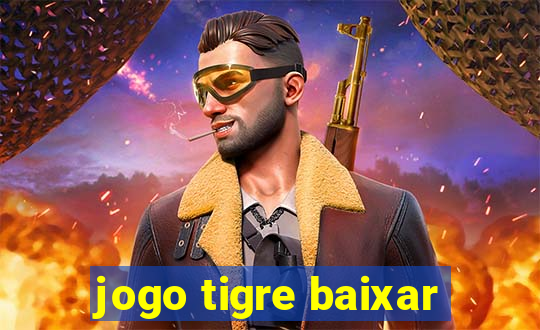 jogo tigre baixar