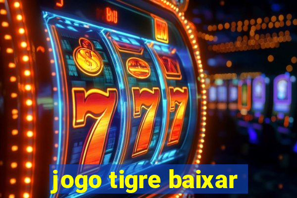 jogo tigre baixar