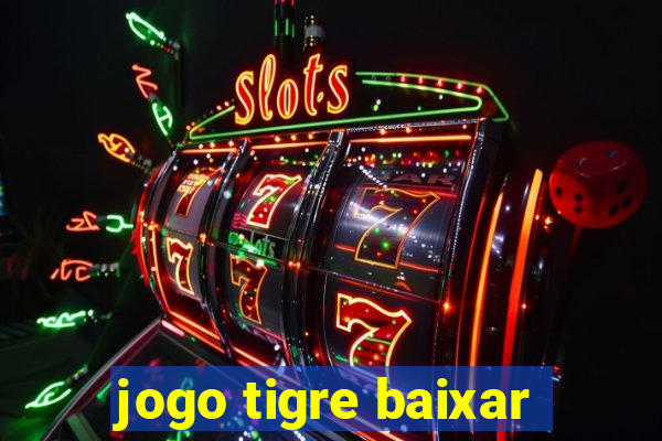 jogo tigre baixar