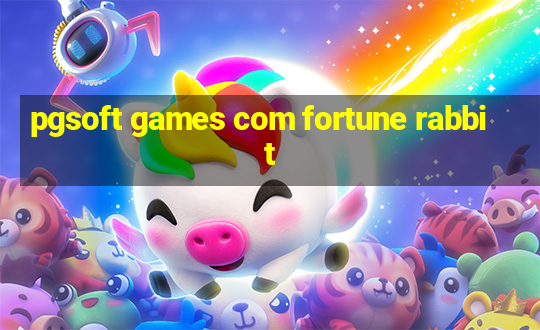 pgsoft games com fortune rabbit