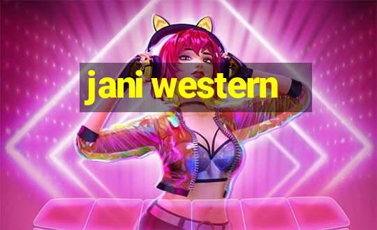 jani western