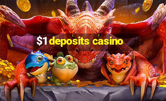 $1 deposits casino