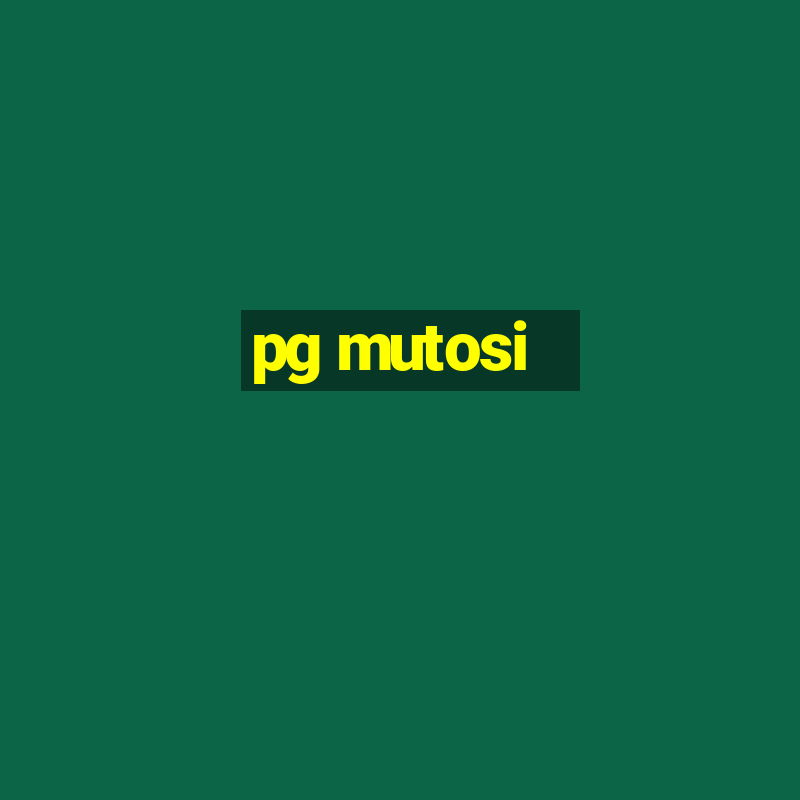 pg mutosi