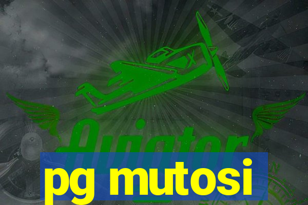 pg mutosi