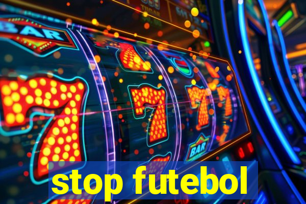 stop futebol