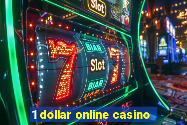 1 dollar online casino