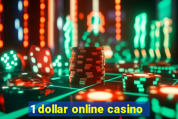 1 dollar online casino