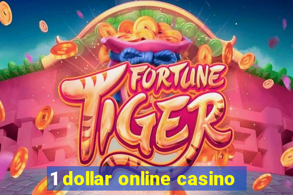 1 dollar online casino